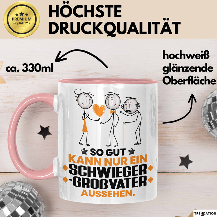 Schwiegergroßvater Geschenk Tasse So Gut Kann Nur Ein Schwiegergroßvater Aussehen Geschenkidee Kaffee-Becher Rosa Trendation
