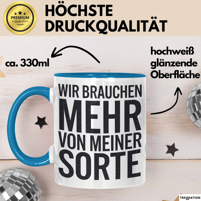 Selbstbewusster Tasse Geschenk Mehr Von Meiner Sorte Blau Trendation