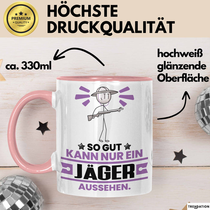 Jäger Geschenk Tasse So Gut Kann Nur Ein Jäger Aussehen Geschenkidee Kaffee-Becher Rosa Trendation