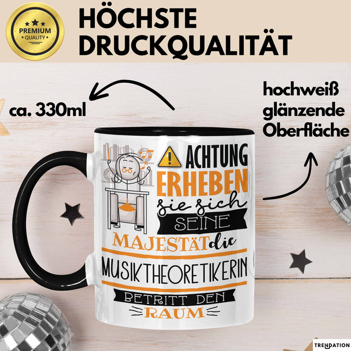 Musiktheoretikerin Tasse Geschenk Lustiger Spruch Bitte Erheben Sie Sich Seine Majestät Die Musiktheoretikerin Betritt Den Raum Schwarz Trendation