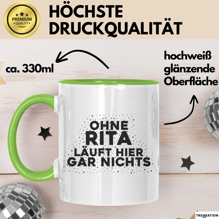 Rita Tasse Ohne Rita Laeuft Hier Gar Nichts Geschenk