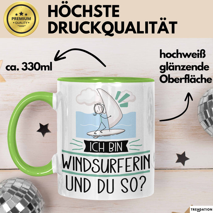 Windsurferin Tasse Geschenk Ich Bin Windsurferin Und Du So Geschenkidee Lustiger Spruch Becher Grün Trendation