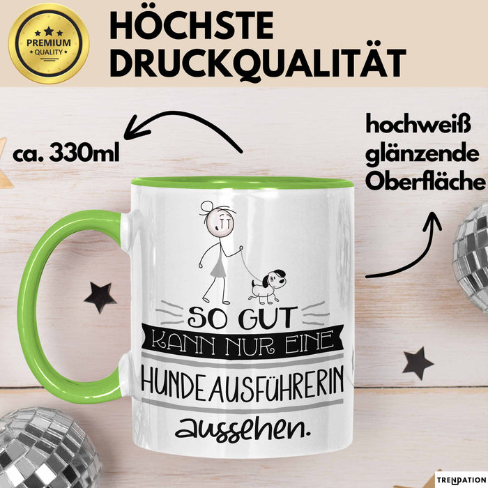Hundeausführerin Geschenk Tasse So Gut Kann Nur Eine Hundeausführerin Aussehen Geschenkidee Geburtstag Weihnachten Lustig Grün Trendation