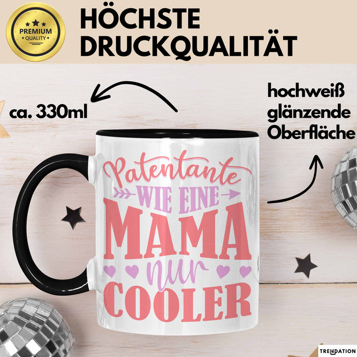 Patentante Geschenk Tasse Spruch Geschenkidee Beste Patentante Wie Eine Mama Nur Cooler Kaffee-Becher Schwarz Trendation