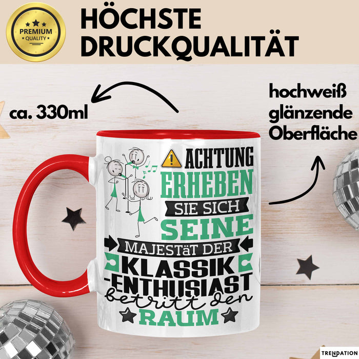 Klassik-Enthusiast Geschenk Tasse Lustiger Spruch Erheben Sie Sich Der Klassik-Enthusiast Betritt den Raum Rot Trendation