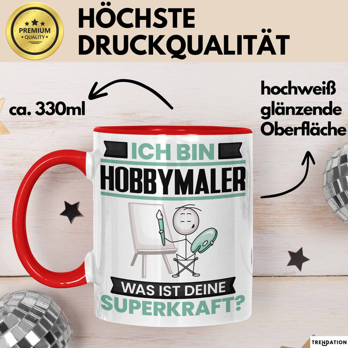 Hobbymaler Tasse Geschenk für Hobbymaler Geburtstag Lustiger Spruch Kaffee-Becher Was Ist Deine Superkraft Rot Trendation