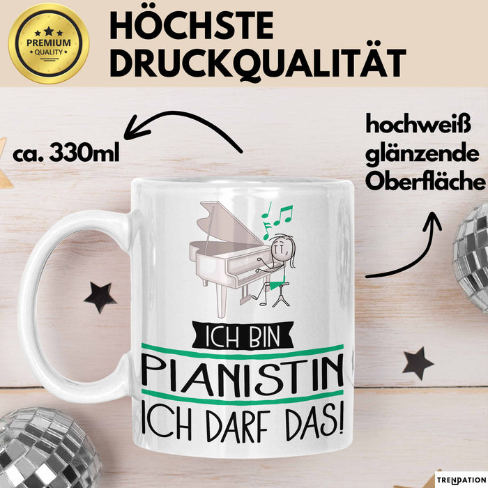 Geschenk für Pianistin Tasse Lustige Geschenkidee Geburtstag Ich Bin Pianistin Ich Darf Das Weiß Trendation