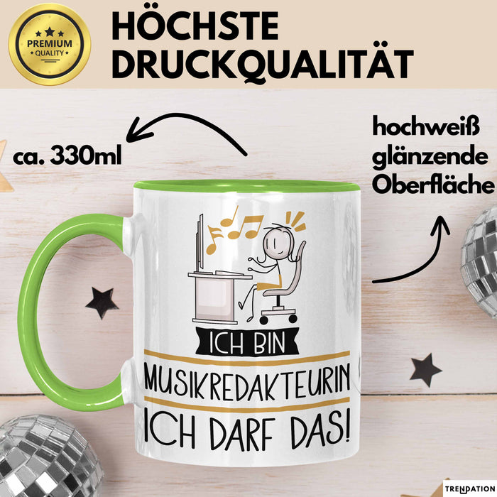 Geschenk für Musikredakteurin Tasse Lustige Geschenkidee Geburtstag Ich Bin Musikredakteurin Ich Darf Das Grün Trendation