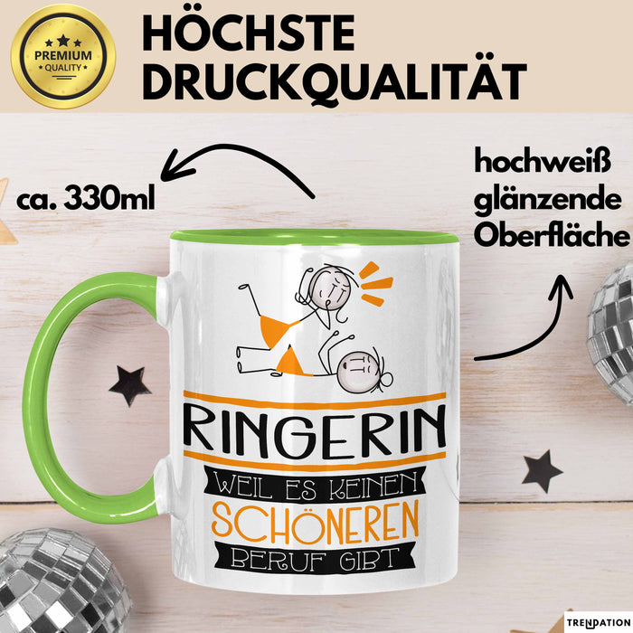 Ringerin Weil Es Keinen Schöneren Beruf Gibt Tasse Geschenk für Eine Ringerin Lustig Grün Trendation