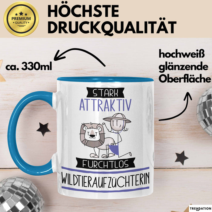 Wildtieraufzüchterin Tasse Geschenk Becher Stark Attraktiv Furchtlos Wildtieraufzüchterin Lustige Geschenkidee Blau Trendation