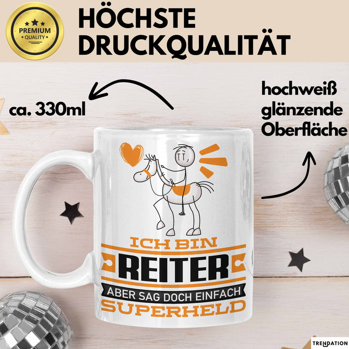 Reiter Geschenk Tasse Ich Bin Reiter Aber Sag Doch Einfach Superheld Lustige Geschenkdiee für Reiter Kaffee-Becher Weiß Trendation