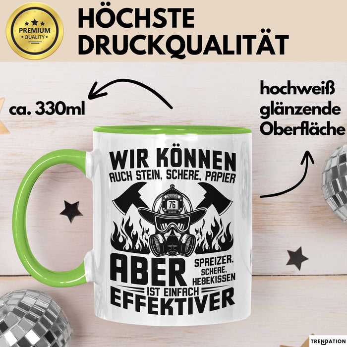 Feuerwehrmann Tasse Geschenk Wir Können Auch Stein Schere Papier Aber Spreizer Ist Effektiver Feuerwehr Geschenkidee Grün Trendation