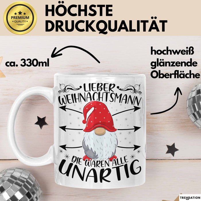 Lustige Tasse Weihnachten Lieber Weihnachtsmann Die Waren Alle Unartig Kaffee-Becher Geschenkidee Wichteln Wichtelgeschenk Weiß Trendation