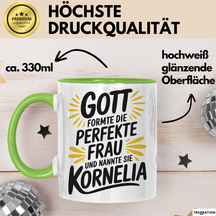 Kornelia Tasse Geschenk Gott Formte Die Perfekte Frau Kornelia Geschenkidee Grün Trendation