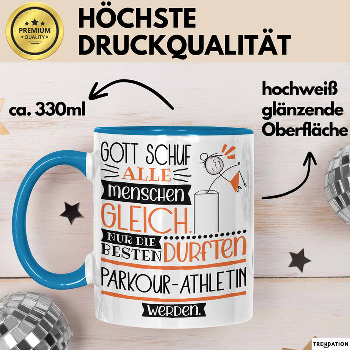 Parkour-Athletin Geschenk Becher Tasse Gott Schuf Alle Menschen Gleich Nur Die Besten Durfeten Parkour-Athletin Werden Geschenkidee Lustig Blau Trendation