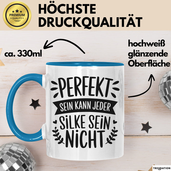 Silke Tasse Geschenk Perfekt Sein Kann Jeder Geschenkidee Geburtstag Blau Trendation