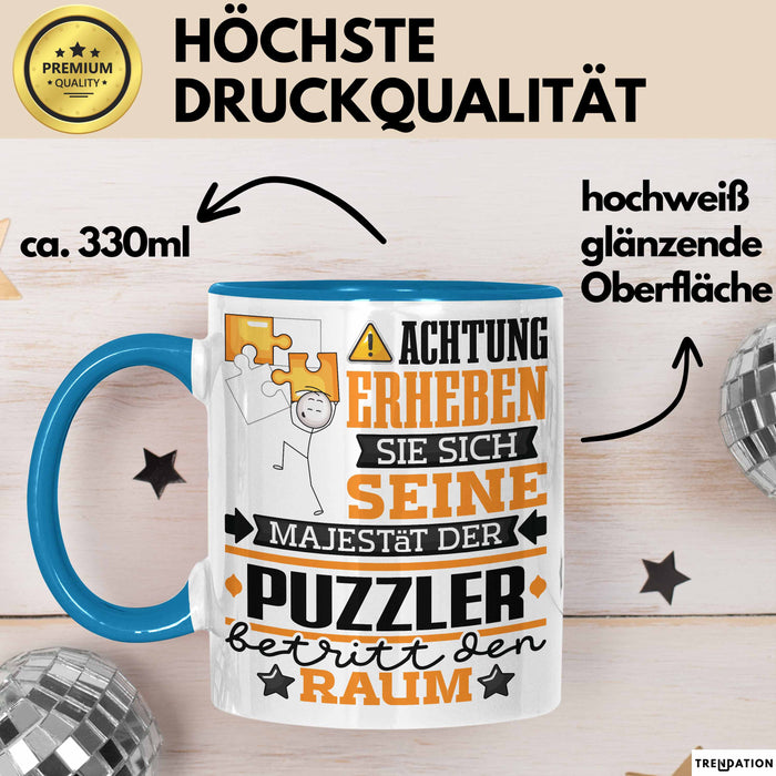 Puzzler Geschenk Tasse Lustiger Spruch Erheben Sie Sich Der Puzzler Betritt den Raum Blau Trendation