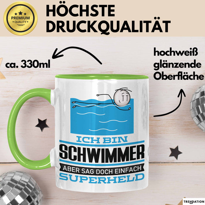 Schwimmer Geschenk Tasse Ich Bin Schwimmer Aber Sag Doch Einfach Superheld Lustige Geschenkdiee für Schwimmer Kaffee-Becher Grün Trendation