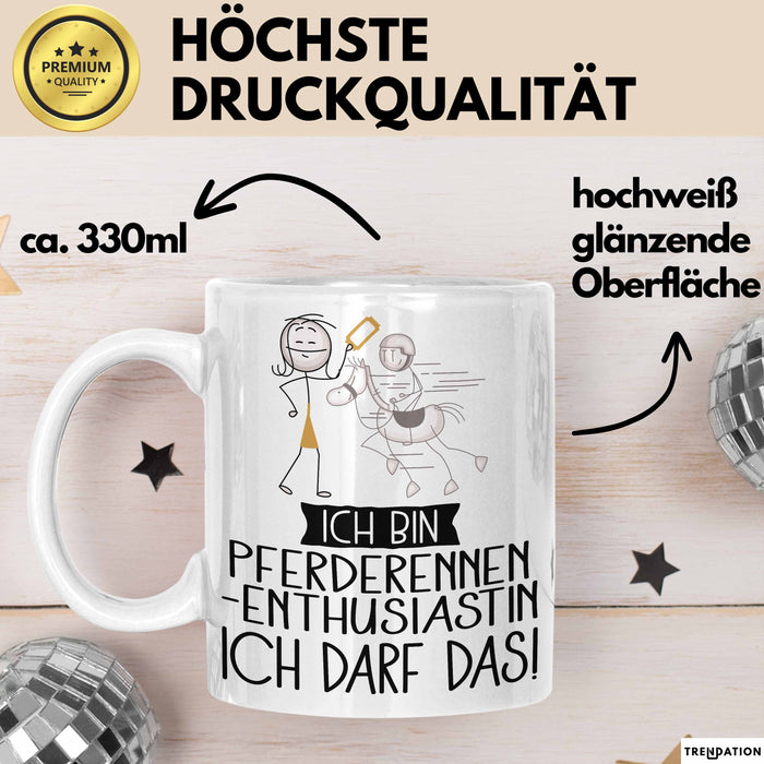 Geschenk für Pferderennen-Enthusiastin Tasse Lustige Geschenkidee Geburtstag Ich Bin Pferderennen-Enthusiastin Ich Darf Das Weiß Trendation