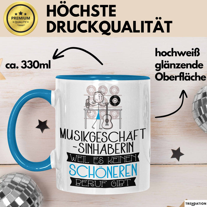 Musikgeschäftsinhaberin Weil Es Keinen Schöneren Beruf Gibt Tasse Geschenk für Eine Musikgeschäftsinhaberin Lustig Blau Trendation