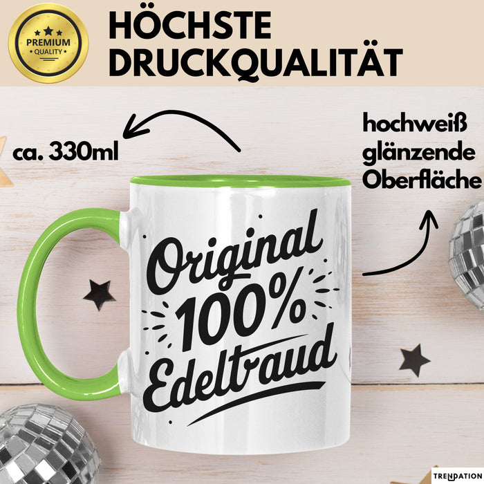 Edeltraud Tasse Geschenk Original 100% Edeltraud Geschenkidee Geburtstag Grün Trendation