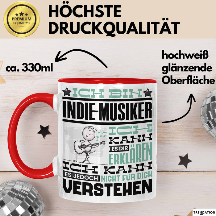 Indie-Musiker Geschenk Tasse Geschenkidee für Indie-Musiker Geburtstag Lustig Ich Bin Indie-Musiker Ich Kann Es Dir Erklären Aber Nicht Für Dich Verstehen Rot Trendation