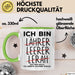 Lehrer Tasse Geschenk Ich Bin Lehrer Ich Arbeite An Einer Schule Geschenkidee Grün Trendation