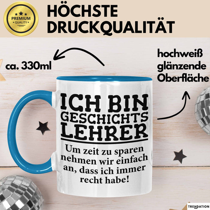 Geschichtslehrer Unterricht Tasse Geschenk Lustige Geschenkidee Spruch Ich Bin Geschichtslehrer Blau Trendation