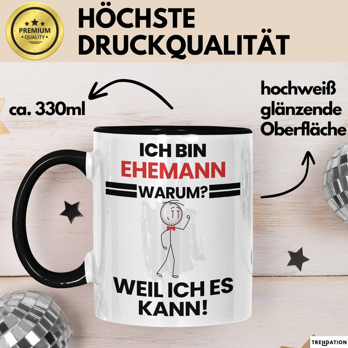 Ehemann Geschenk Tasse Lustiger Spruch Ich Bin Ehemann Warum Weil Ich Es Kann Geschenkidee Bester Ehemann Geburtstag Kaffee-Becher Trendation