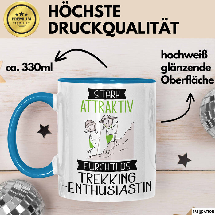Trekking-Enthusiastin Tasse Geschenk Becher Stark Attraktiv Furchtlos Trekking-Enthusiastin Lustige Geschenkidee Blau Trendation