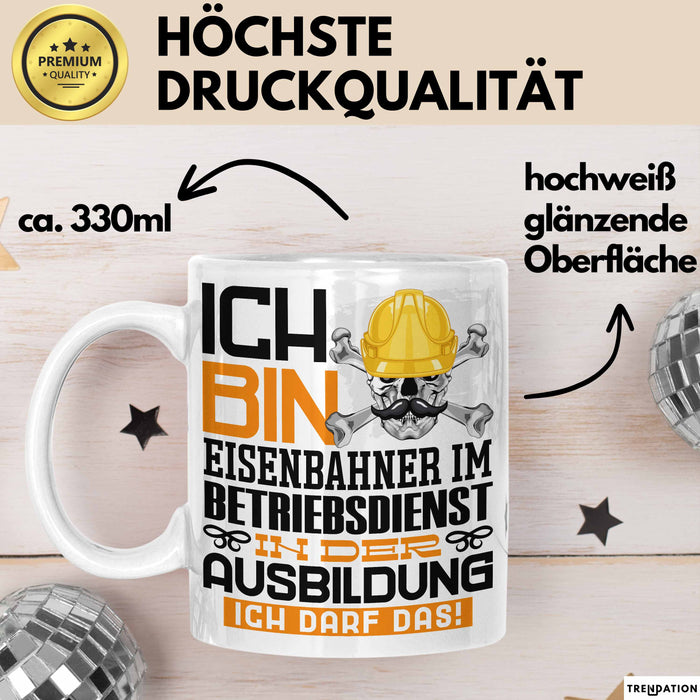 Eisenbahner im Betriebsdienst Ausbildung Tasse Geschenk Ich Bin Eisenbahner im Betriebsdienst In Der Ausbildung Ich Darf Das Geschenkidee Spruch Weiß Trendation