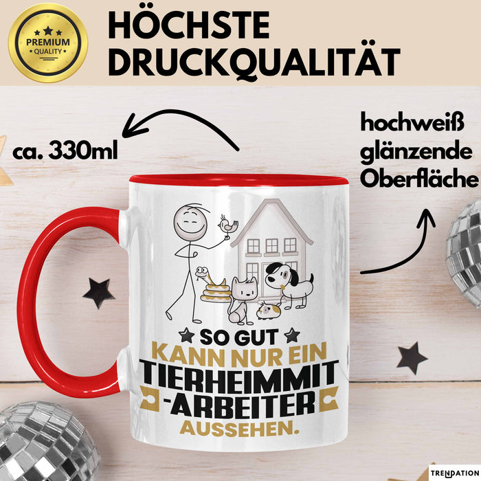 Tierheimmitarbeiter Geschenk Tasse So Gut Kann Nur Ein Tierheimmitarbeiter Aussehen Geschenkidee Kaffee-Becher Rot Trendation