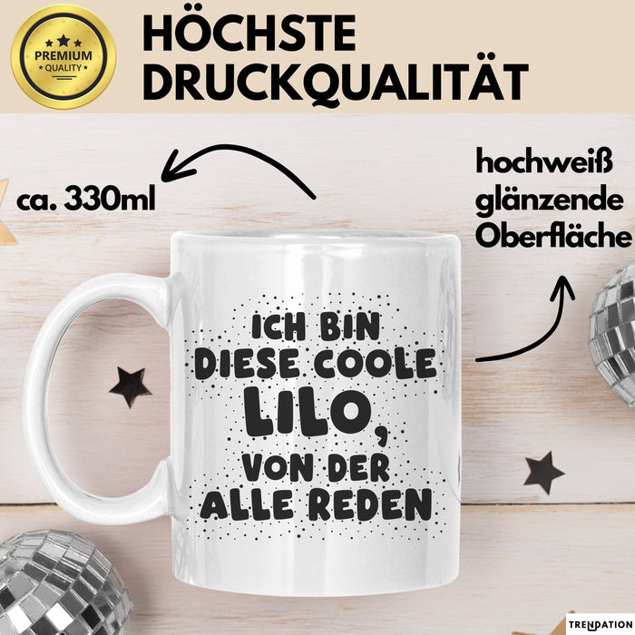 Lilo Tasse Ich Bin Diese Coole Lilo, Von Der Alle Reden Geschenk