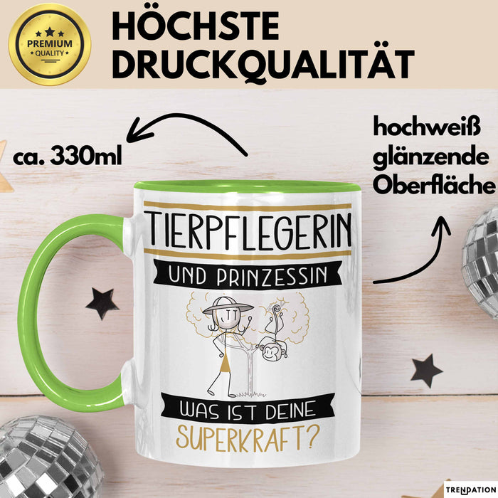 Tierpflegerin Und Prinzessin Tasse Geschenk Für Eine Tierpflegerin Geburtstag Was Ist Deine Superkraft Grün Trendation