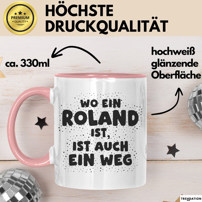 Roland Tasse Wo Ein Roland Ist, Ist Auch Ein Weg Geschenk