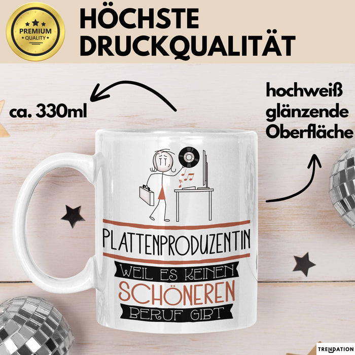 Plattenproduzentin Weil Es Keinen Schöneren Beruf Gibt Tasse Geschenk für Eine Plattenproduzentin Lustig Weiß Trendation
