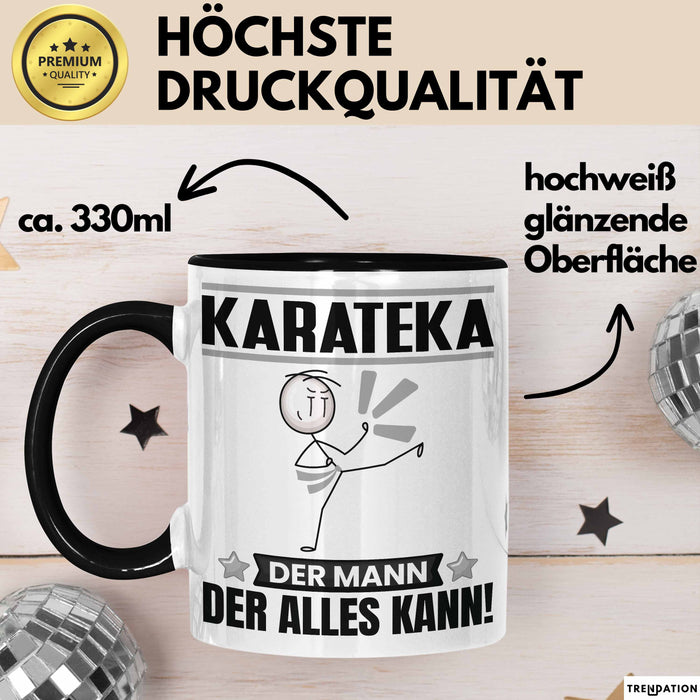 Karateka Tasse Geschenk für Karateka Der Mann Der Alles Kann Geschenkidee zum Geburtstag Schwarz Trendation