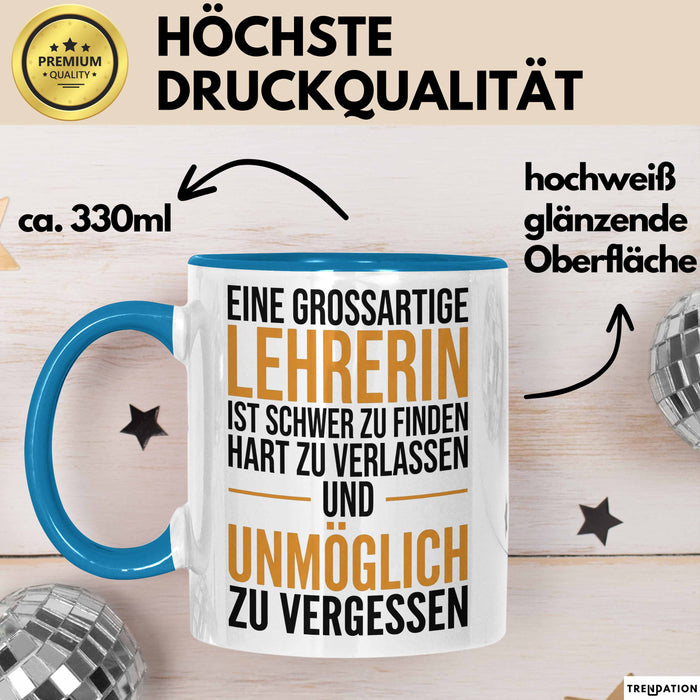 Unterricht Lehrer Wertschätzung Tasse Geschenk Lustige Geschenkidee Spruch Eine Grossartige Lehrerin Ist Schwer Zu Finden Blau Trendation
