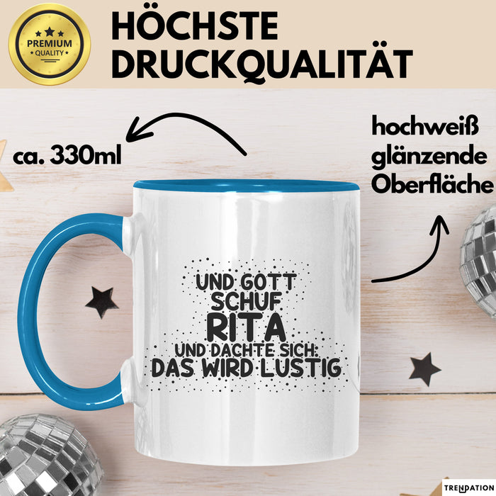 Rita Tasse Und Gott Schuf Rita Und Dachte Sich: Das Wird Lustig Geschenk
