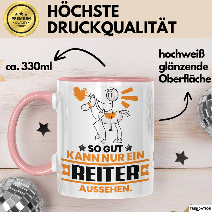 Reiter Geschenk Tasse So Gut Kann Nur Ein Reiter Aussehen Geschenkidee Kaffee-Becher Rosa Trendation