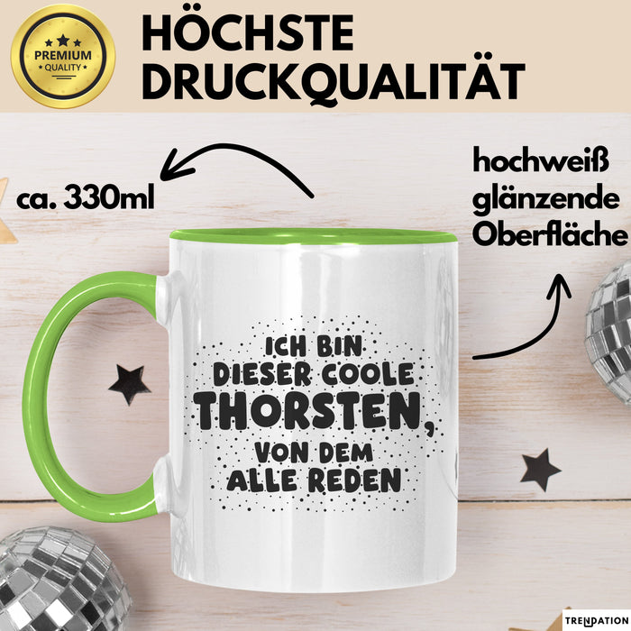 Thorsten Tasse Ich Bin Dieser Coole Thorsten, Von Dem Alle Reden Geschenk