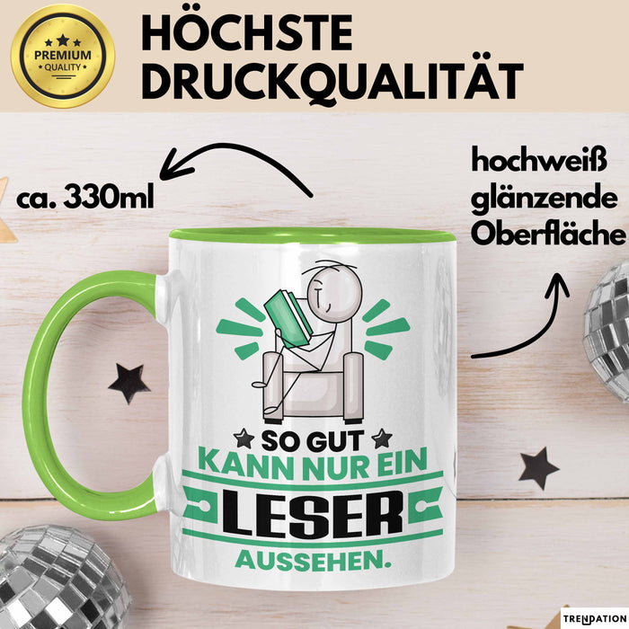 Leser Geschenk Tasse So Gut Kann Nur Ein Leser Aussehen Geschenkidee Kaffee-Becher Grün Trendation