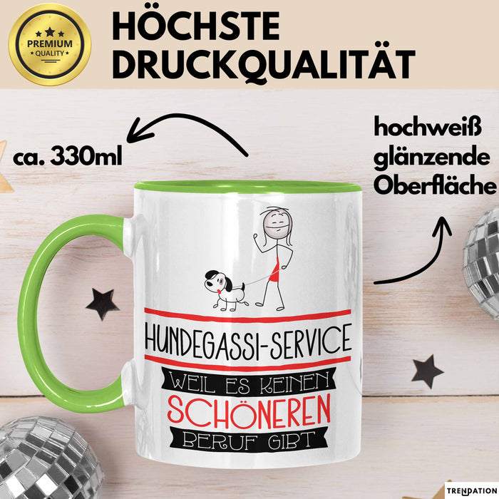 Hundegassi-Service Weil Es Keinen Schöneren Beruf Gibt Tasse Geschenk für Eine Hundegassi-Service Lustig Grün Trendation