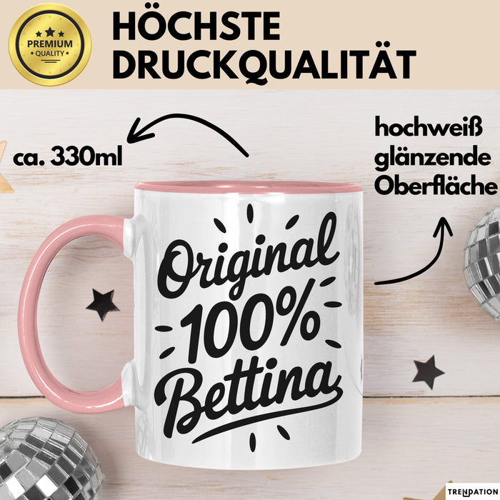Bettina Tasse Geschenk Original 100% Bettina Geschenkidee Geburtstag Rosa Trendation
