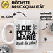 Petra-Marie Tasse Geschenk Die Petra-Marie Macht Dat Schon Geschenkidee Becher mit Name Weiß Trendation