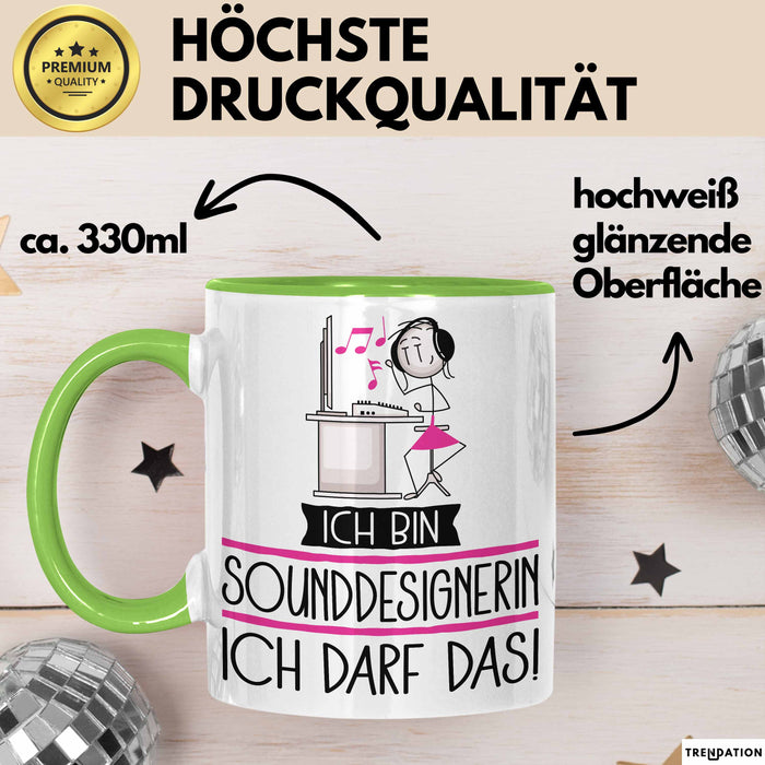 Geschenk für Sounddesignerin Tasse Lustige Geschenkidee Geburtstag Ich Bin Sounddesignerin Ich Darf Das Grün Trendation