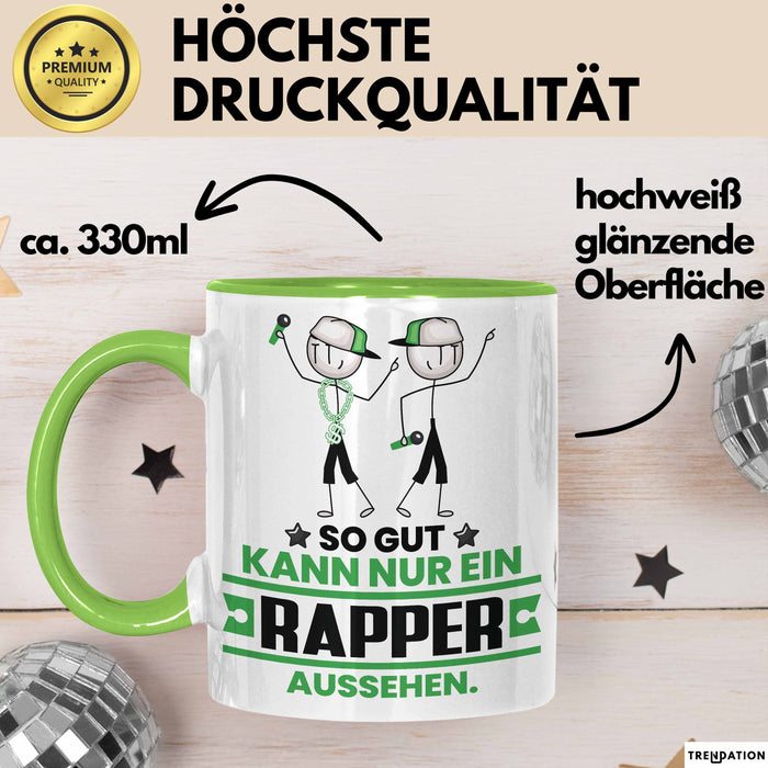 Rapper Geschenk Tasse So Gut Kann Nur Ein Rapper Aussehen Geschenkidee Kaffee-Becher Grün Trendation