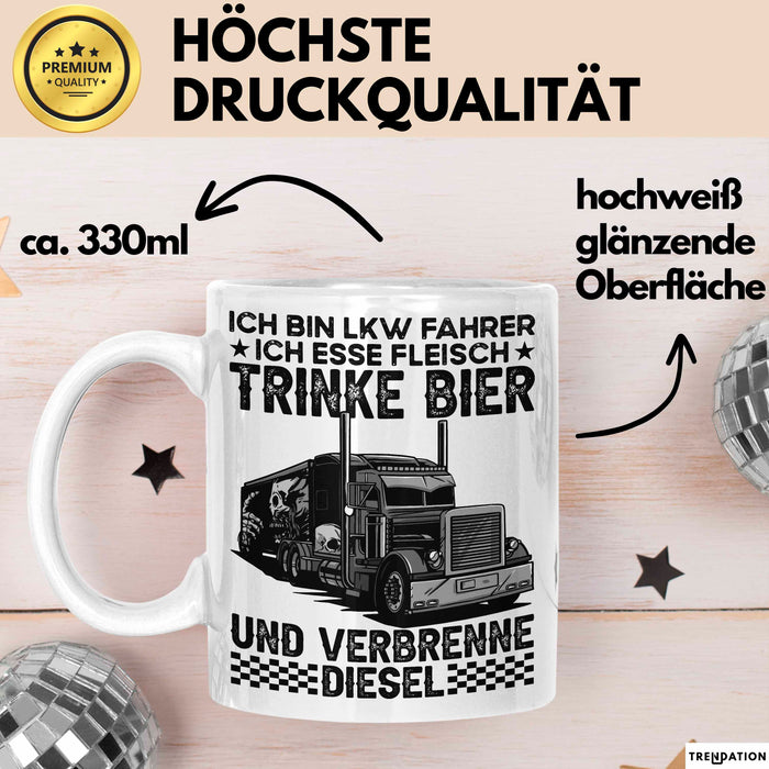 Lkw Fahrer Trucker Tasse Geschenk Lustige Geschenkidee Spruch Ich Bin Lkw Fahrer Ich Esse Fleisch Trinke Bier Und Verbrenne Diesel Weiß Trendation