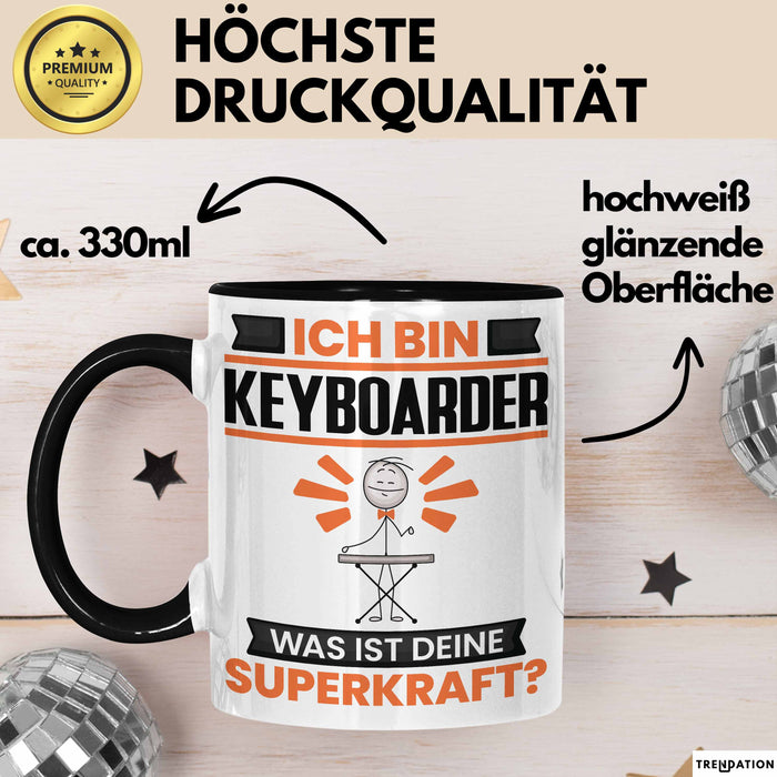 Keyboarder Tasse Geschenk für Keyboarder Geburtstag Lustiger Spruch Kaffee-Becher Was Ist Deine Superkraft Schwarz Trendation