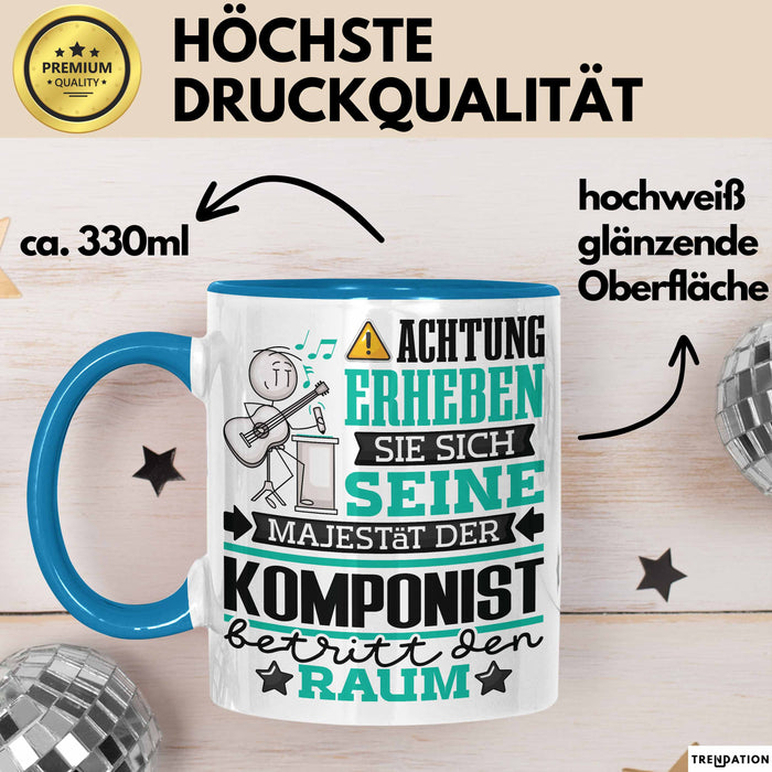 Komponist Geschenk Tasse Lustiger Spruch Erheben Sie Sich Der Komponist Betritt den Raum Blau Trendation